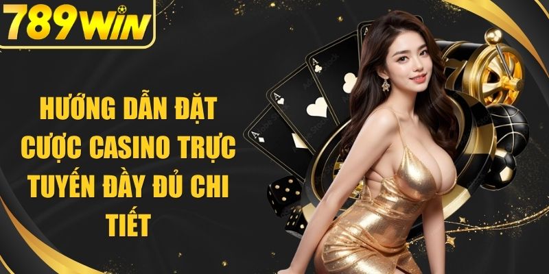 Hướng Dẫn Đặt Cược Casino