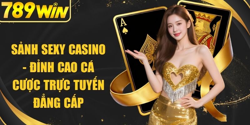 Sảnh Sexy Casino