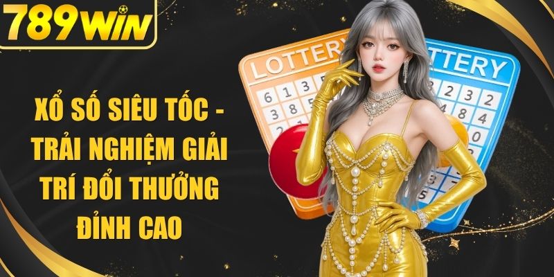 Xổ Số Siêu Tốc